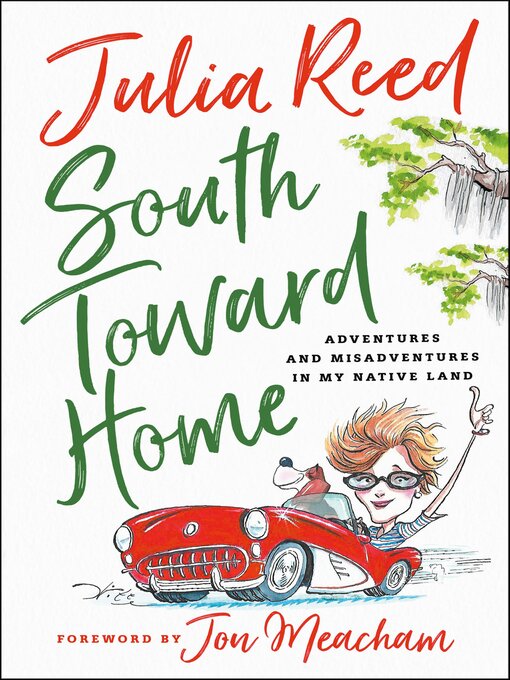 Title details for South Toward Home by Julia Reed - Available